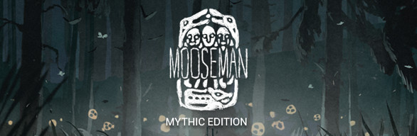 The Mooseman Mythic Edition Download